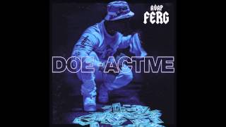 AAP Ferg  DoeActive Explicit [upl. by Errol]