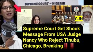 Supreme Court Get Shock Message From USA Judge Nancy Who Reject Tinubu Chicago Breaking [upl. by Iz]