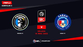 LIVE  PENANG FC vs SABAH FC  PIALA MFL 2023 PMFL3 [upl. by Tildy984]