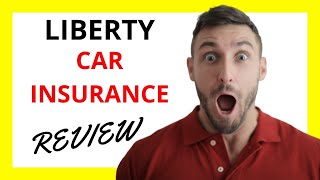 🔥 Liberty Car Insurance Review Pros and Cons [upl. by Lasser]