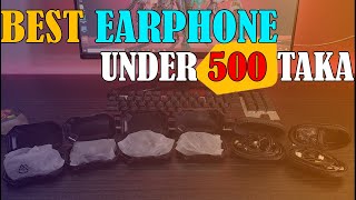 Best Earphone Under 500 taka  ৫০০ টাকায় সেরা Earphone  Ant Gadget [upl. by Rebmac59]