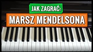 Jak zagrać MARSZ MENDELSONA na pianinie [upl. by Scrivenor]