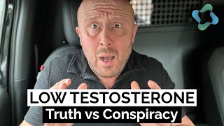 Low Testosterone  Truth vs Conspiracy [upl. by Carin]