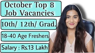 OCT 2023 Top 8 Job Vacancies for all Freshers  10th Pass 12th Pass amp Graduates Recruitment [upl. by Argella]