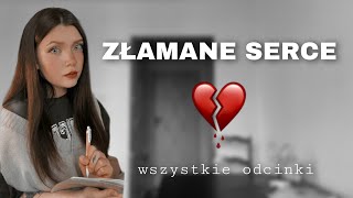 Złamane serce 💔 wszystkie odcinki [upl. by Saito772]