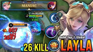 26 Kills  MANIAC Layla Best Build and Emblem YOU MUST TRY  Build Top 1 Global Layla  MLBB [upl. by Alica]