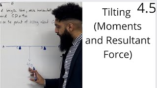 Edexcel A Level Maths 45 Tilting Moments Resultant Force [upl. by Cleave905]