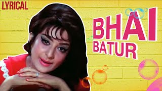 Bhai Batur Full Song With Lyrics  Padosan  Lata Mangeshkar Hit Songs [upl. by Anrehs]