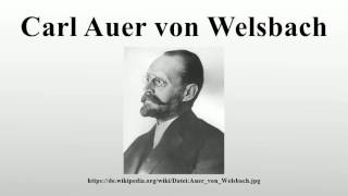 Carl Auer von Welsbach [upl. by Aisanahta751]