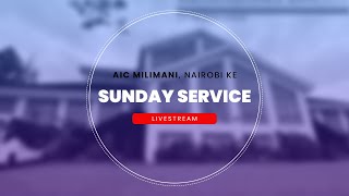 Sunday First Service  AIC Milimani  Nairobi  10th Sep 2023 [upl. by Matelda174]