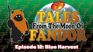 Tales from the Moon of Fandor Episode 12 [upl. by Gabi]