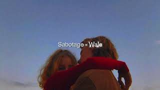 Sabotage  Wale slowed [upl. by Felita]