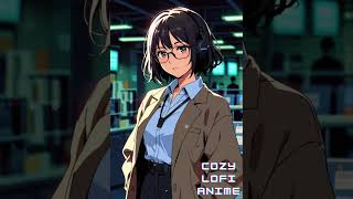 Cozy LoFi Anime 🎶 At the Office 🏢 anime lofi music [upl. by Landel]