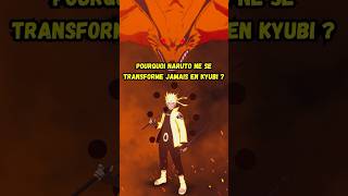 Pourquoi Naruto ne se transforme jamais en Kyubi  naruto anime manga narutoshippuden boruto [upl. by Lessur]