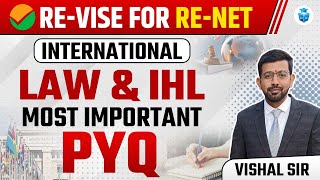 UGC NET Law 2024  International Law amp IHL Most Important PYQs by Vishal Sir  UGC NET 2024 ReExam [upl. by Haronid831]