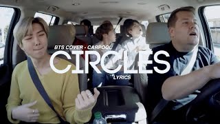 BTS Circles  Cover  Carpool lyrics [upl. by Nosahc]