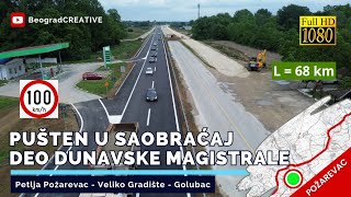 Pušten u saobraćaj deo brze magistrale Petlja Požarevac  Veliko Gradište  Golubac [upl. by Erastus]