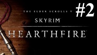 Skyrim Hearthfire Part 2 More Building Lets Play [upl. by Euphemie613]