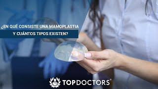 ¿En qué consiste una mamoplastia y cuántos tipos existen [upl. by Fitalludba]