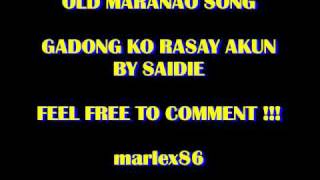 GADONG KO RASAY AKO  SAIDIE  MARANAO SONG [upl. by Eilsehc]