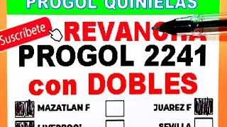 Progol Revancha 2241 con DOBLES  progol 22401 progol Revancha 2241 progol2241 [upl. by Jair616]