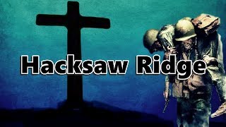 Hacksaw Ridge  The Archetype of Christ ✝ [upl. by Dymphia703]