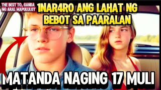 MATANDA Naging 17 MULI Pagkatapos 1NAR4R0 ANG Lahat Ng BEB0T Sa Paaralan [upl. by Olenka]