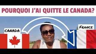 Pourquoi je ne vis plus au Canada et jai décidé de revenir en France avec ma famille [upl. by Maccarone736]