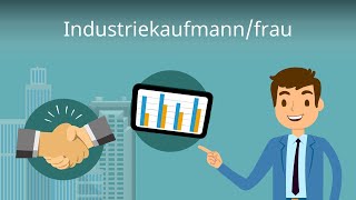 Industriekaufmann  Ausbildung Aufgaben Gehalt [upl. by Bethesde996]