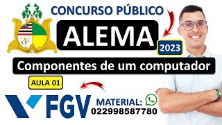 01  Componentes de um computador hardware e software  Periféricos  Concurso da ALEMA 2023 FGV [upl. by Llyrpa991]