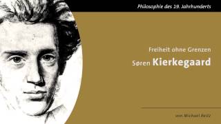 Søren Kierkegaard  Freiheit ohne Grenzen [upl. by Byrdie]