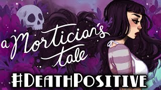 Exploring Death Positivity with A Morticians Tale [upl. by Eradis]