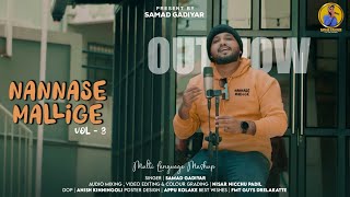 NANNASE MALLIGE VOL 3 SAMAD GADIYARMULTILANGUAGE MASHUP 2023 [upl. by Rik]