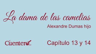 AUDIOLIBRO La dama de las camelias Capítulos 13 y 14 [upl. by Cristal782]