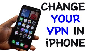 How to Change Your VPN on iPhone [upl. by Erialc]