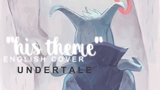 Undertale  His Theme English Cover【Meltberry】 [upl. by Coryden]