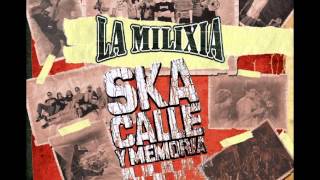 La Milixia  Ska calle y memoria audio [upl. by Eimmak]