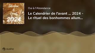 Le Calendrier de lavant  2024  Le rituel des bonhommes allumettes  Jour 8 [upl. by Norword49]