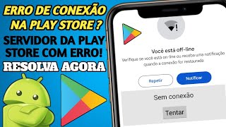 ERRO NO SERVIDOR DA PLAY STORE GOOGLE PLAY STORE SEM CONEXÃO RESOLVIDO [upl. by Daberath]