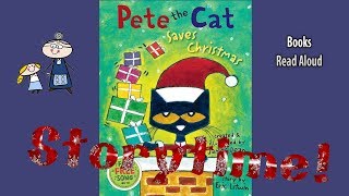 PETE THE CAT SAVES CHRISTMAS Read Aloud  Christmas Story  Christmas Books for Kids [upl. by Alikat522]