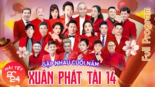 XUÂN PHÁT TÀI 14  GẶP NHAU CUỐI NĂM 2024  XUÂN HINH x HOÀI LINH x XUÂN BẮC  HÀI TẾT 2024 [upl. by Otreblon]