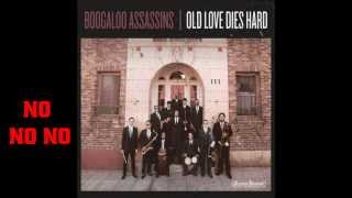 Boogaloo Assassins  No No No Radio Edit [upl. by Burtie791]