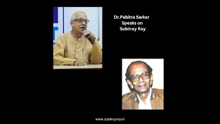 Dr Pabitra Sarkar speaks on Subinoy Roy in his 70th birthday [upl. by Ellenij]