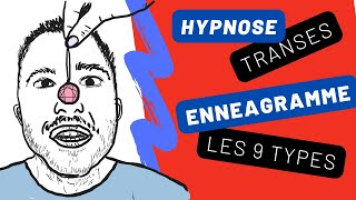 LHypnose au Cœur de lEnnéagramme  la Transe Profonde des 9 Types [upl. by Amaty]