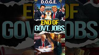 End of Govt Jobs  DOGE  Department of Govt Efficiency elonmusk facts donaldtrump [upl. by Eanyl486]