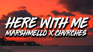 Marshmello x CHVRCHES  Here With Me Lyrics [upl. by Ettenav]