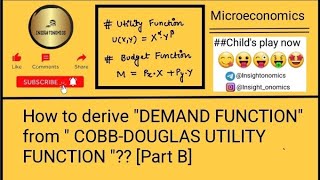 How to derive DEMAND FUNCTION from COBBDOUGLAS UTILITY FUNCTION PART B [upl. by Aviva385]