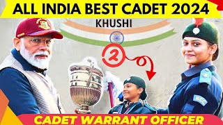 NCC ALL INDIA BEST CADET 2024 KHUSHI AMAZING EXPERIENCE PART 2 [upl. by Akimik]