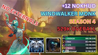 Windwalker Monk Pov 529k Overall  12 Nokhud Offensive  Dragonflight Season 4  1026 [upl. by Gniy171]