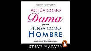 Actúa como dama pero piensa como hombre Audiolibro 🎧 de Steve Harvey [upl. by Enait]